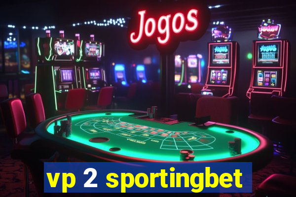 vp 2 sportingbet